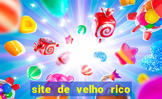 site de velho rico para ganhar pix